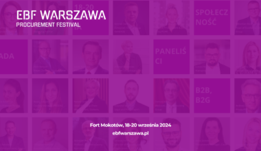 II edycja EBF Warszawa Procurement Festival już 18-20 września 2024 r. - konferencja zakupowa inna niż wszystkie
